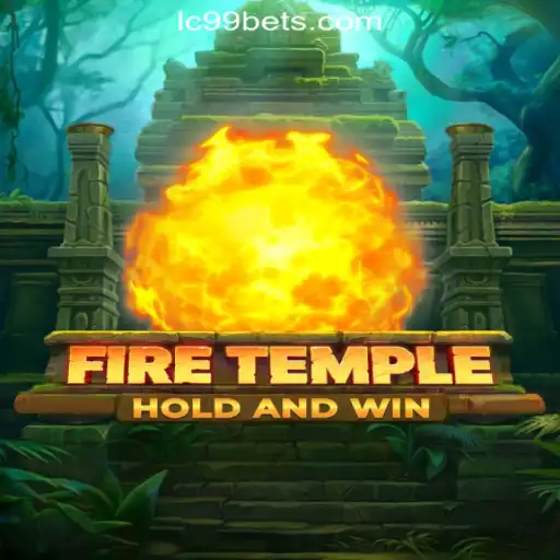 Exploring FireTemple: A Journey Through the Official Slots World of LC99.COM