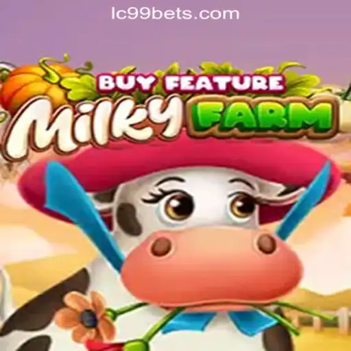 Unveiling MilkyFarmBuyFeature: The Thrilling New Slot Game from LC99.COM